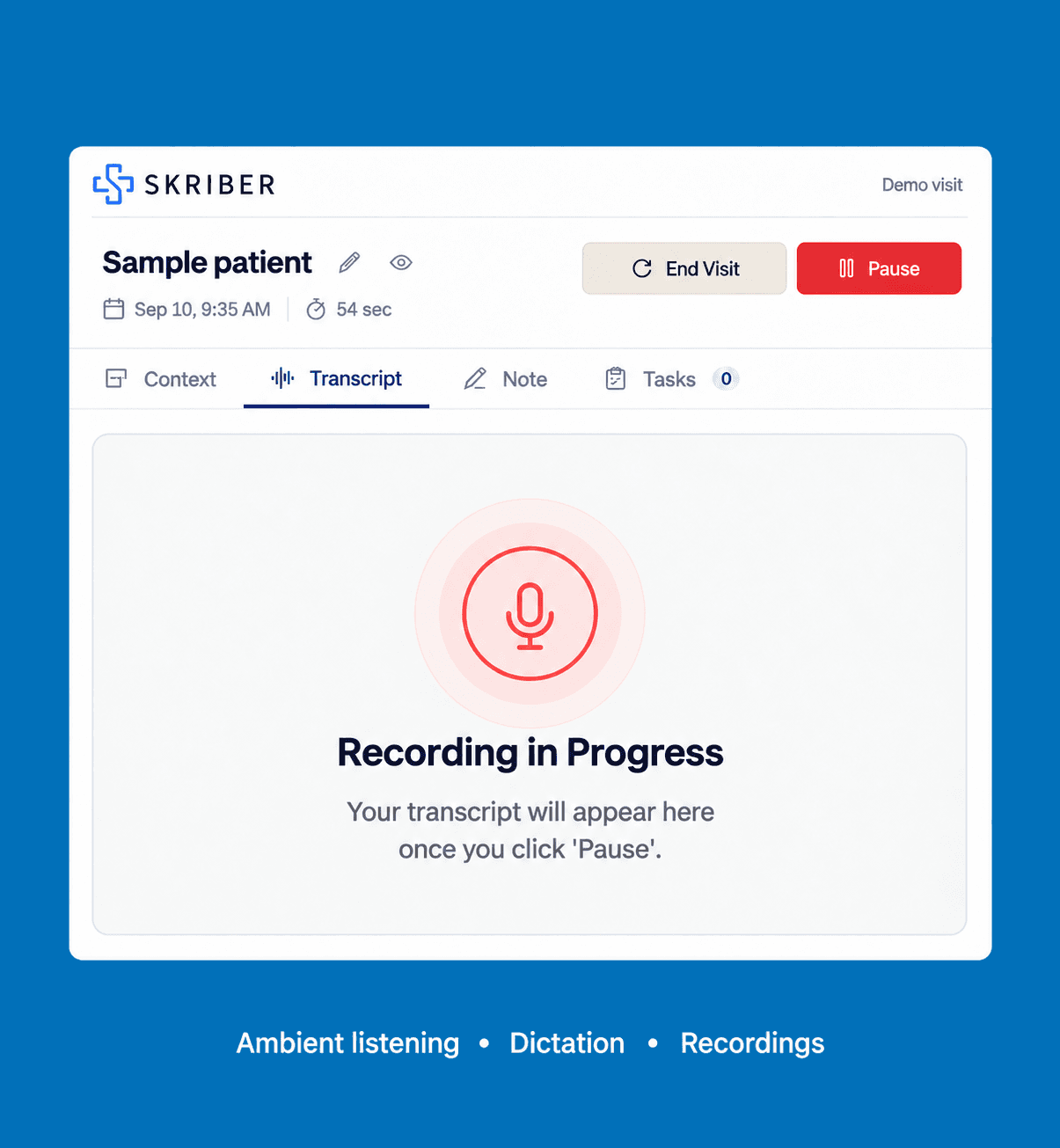 Skriber recording a sample visit using ambient listening, dictation, or recordings