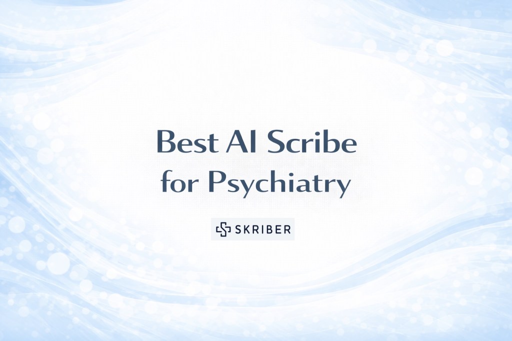 best ai scribe for psychiatrists