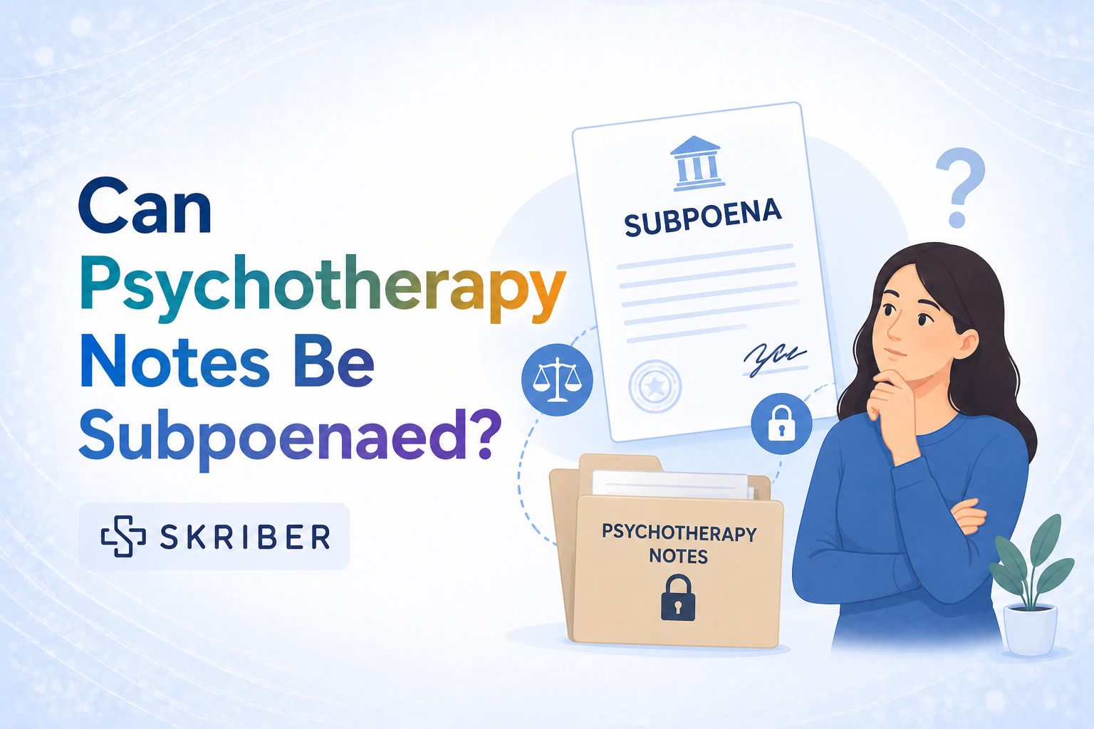 Can Psychotherapy Notes Be Subpoenaed