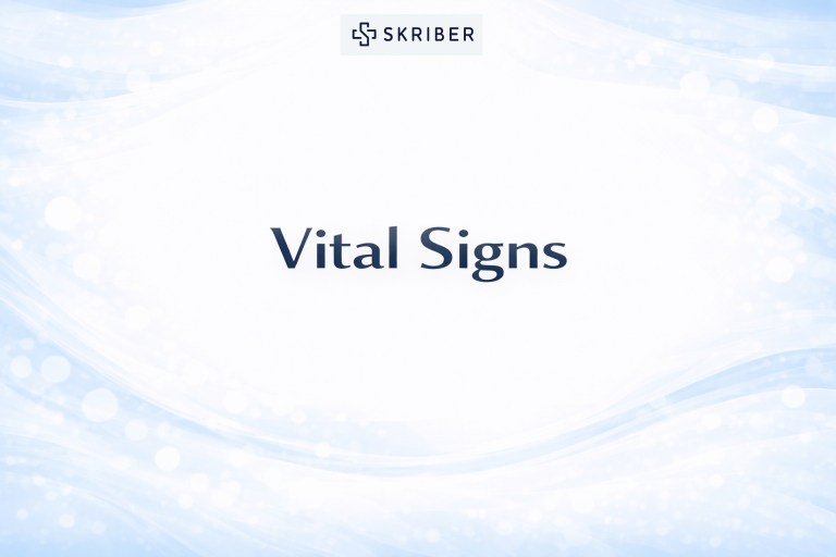 Vital Signs (with Examples & Template) - Skriber